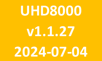 UHD8000_v1.1.27_2024 07 04