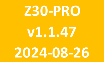 Z30 PRO_v1.1.47_2024 08 26