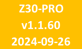 Z30 PRO_v1.1.60_2024 09 26