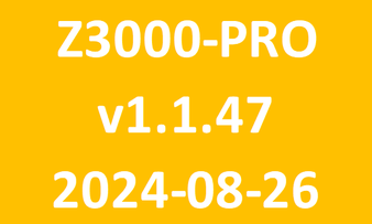 Z3000 PRO_v1.1.47_2024 08 26