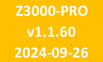 Z3000 PRO_v1.1.60_2024 09 26