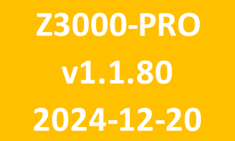 Z3000 PRO_v1.1.80_2024 12 20